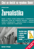 Chci se dostat na vysokou školu - ŽURNALISTIKA - Jiří Pavelka, Petr Pavlík, Barrister & Principal, 2005
