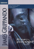 Kniha: Mimo podezření (James Grippando). BB/art, 2005 Kniha: Mimo podezření (James Grippando). BB/art, 2005