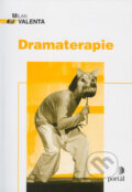 Kniha: Dramaterapie (Milan Valenta). Portál, 2000 Kniha: Dramaterapie (Milan Valenta). Portál, 2000