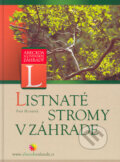 Kniha: Listnaté stromy v záhrade (Petr Horáček). Computer Press, 2005 Kniha: Listnaté stromy v záhrade (Petr Horáček). Computer Press, 2005