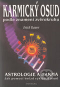 Kniha: Karmický osud podle znamení zvěrokruhu (Erich Bauer). Aquamarin&Fontána, 2004 Kniha: Karmický osud podle znamení zvěrokruhu (Erich Bauer). Aquamarin&Fontána, 2004