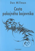 Kniha: Cesta pokojného bojovníka (Dan Millman), 1995 Kniha: Cesta pokojného bojovníka (Dan Millman), 1995