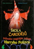 Kniha: Škola čarodějů (Allan Zola Kronzek a Elizabeth Kronzek). Rybka Publishers, 2002 Kniha: Škola čarodějů (Allan Zola Kronzek a Elizabeth Kronzek). Rybka Publishers, 2002