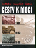 Kniha: Cesty k moci 1917, 1933, 1948 (Karel Richter a kolektiv). Themis, 2005 Kniha: Cesty k moci 1917, 1933, 1948 (Karel Richter a kolektiv). Themis, 2005