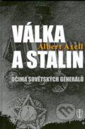 Kniha: Válka a Stalin (Albert Axell). Naše vojsko CZ, 2005 Kniha: Válka a Stalin (Albert Axell). Naše vojsko CZ, 2005