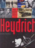 Kniha: Heydrich (Jaroslav Čvančara). Gallery, 2005 Kniha: Heydrich (Jaroslav Čvančara). Gallery, 2005