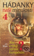 Kniha: Hádanky naší minulosti 4 - Noc vrahů začala kuropěním (Jiří Bílek). Knižní klub, 2004 Kniha: Hádanky naší minulosti 4 - Noc vrahů začala kuropěním (Jiří Bílek). Knižní klub, 2004