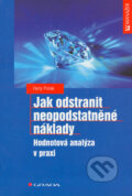 Kniha: Jak odstranit neopodstatněné náklady (Harry Polak). Grada, 2005 Kniha: Jak odstranit neopodstatněné náklady (Harry Polak). Grada, 2005