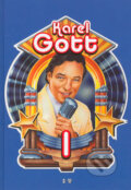 Kniha: Karel Gott 1 (G + W). G + W, 2005 Kniha: Karel Gott 1 (G + W). G + W, 2005