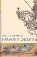 Kniha: Harmonia Caelestis (Péter Esterházy). Kalligram, 2005 Kniha: Harmonia Caelestis (Péter Esterházy). Kalligram, 2005