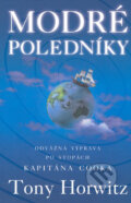 Kniha: Modré poledníky (Tony Horwitz). BB/art, 2005 Kniha: Modré poledníky (Tony Horwitz). BB/art, 2005