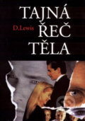 Kniha: Tajná řeč těla (David Lewis). Hodego s.r.o., 2004 Kniha: Tajná řeč těla (David Lewis). Hodego s.r.o., 2004