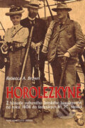 Kniha: Horolezkyně (Rebecca A. Brown). Brána, 2005 Kniha: Horolezkyně (Rebecca A. Brown). Brána, 2005