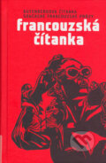 Kniha: Francouzská čítanka (Autorský kolektív). Labyrint, 2004 Kniha: Francouzská čítanka (Autorský kolektív). Labyrint, 2004