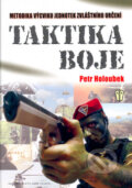 Kniha: Taktika boje (Petr Holoubek). Naše vojsko CZ, 2005 Kniha: Taktika boje (Petr Holoubek). Naše vojsko CZ, 2005