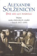 Kniha: Dvě stě let pospolu II (Alexander Solženicyn). Academia, 2005 Kniha: Dvě stě let pospolu II (Alexander Solženicyn). Academia, 2005