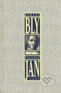 Kniha: Železný Jan (Robert Bly). Argo, 2005 Kniha: Železný Jan (Robert Bly). Argo, 2005