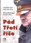 Kniha: Pád Třetí říše (Joachim Fest). Epocha, 2005 Kniha: Pád Třetí říše (Joachim Fest). Epocha, 2005