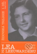 Kniha: Lea z Leewardenu (Arnošt Lustig). Mladá fronta, 2005 Kniha: Lea z Leewardenu (Arnošt Lustig). Mladá fronta, 2005
