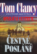 Kniha: Operační centrum - Čestné poslání (Steve Pieczenik a Tom Clancy). BB/art, 2005 Kniha: Operační centrum - Čestné poslání (Steve Pieczenik a Tom Clancy). BB/art, 2005