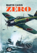 Kniha: Zero (Martin Caidin). Toužimský & Moravec, 2005 Kniha: Zero (Martin Caidin). Toužimský & Moravec, 2005