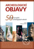 Kniha: Archeologické objavy (Wolfgang Korn). Slovart, 2005 Kniha: Archeologické objavy (Wolfgang Korn). Slovart, 2005