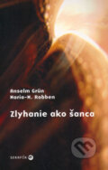 Kniha: Zlyhanie ako šanca (Anselm Grün a Maria-M. Robbenová). Serafín, 2004 Kniha: Zlyhanie ako šanca (Anselm Grün a Maria-M. Robbenová). Serafín, 2004