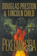 Kniha: Pekelná síra (Douglas Preston a Lincoln Child). BB/art, 2007 Kniha: Pekelná síra (Douglas Preston a Lincoln Child). BB/art, 2007