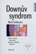 Kniha: Downův syndrom (Mark Selikowitz). Portál, 2005 Kniha: Downův syndrom (Mark Selikowitz). Portál, 2005