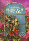 Kniha: Aranžování sušených rostlin (Fiona Barnettová). Svojtka&Co., 2004 Kniha: Aranžování sušených rostlin (Fiona Barnettová). Svojtka&Co., 2004