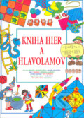 Kniha: Kniha hier a hlavolamov (Autorský kolektív). Luna, 2005 Kniha: Kniha hier a hlavolamov (Autorský kolektív). Luna, 2005