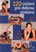 Kniha: 120 cvičení pro dobrou postavu (Lydie Raisin). Portál, 2005 Kniha: 120 cvičení pro dobrou postavu (Lydie Raisin). Portál, 2005