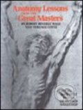 Kniha: Anatomy Lessons from the Great Masters (Robert Beverly Hale). Watson-Guptill, 2005 Kniha: Anatomy Lessons from the Great Masters (Robert Beverly Hale). Watson-Guptill, 2005