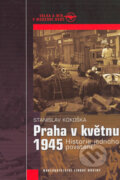 Kniha: Praha v květnu 1945 (Stanislav Kokoška). Nakladatelství Lidové noviny, 2005 Kniha: Praha v květnu 1945 (Stanislav Kokoška). Nakladatelství Lidové noviny, 2005