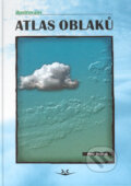 Kniha: Ilustrovaný atlas oblaků (Petr Dvořák). Svět křídel, 2001 Kniha: Ilustrovaný atlas oblaků (Petr Dvořák). Svět křídel, 2001
