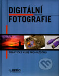 Kniha: Digitální fotografie (Jordi Vigué). Rebo, 2005 Kniha: Digitální fotografie (Jordi Vigué). Rebo, 2005