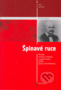 Kniha: Špinavé ruce (Sherwin B. Nuland). Argo, Dokořán, 2005 Kniha: Špinavé ruce (Sherwin B. Nuland). Argo, Dokořán, 2005