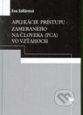 Aplikácie prístupu zameraného na človeka (PCA) vo vzťahoch - Eva Sollárová, 2005