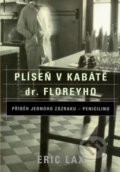 Kniha: Plíseň v kabátě dr. Floreyho (Eric Lax). BB/art, 2005 Kniha: Plíseň v kabátě dr. Floreyho (Eric Lax). BB/art, 2005