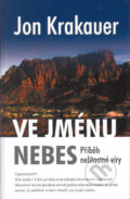 Kniha: Ve jménu nebes (Jon Krakauer). Columbus, 2005 Kniha: Ve jménu nebes (Jon Krakauer). Columbus, 2005