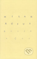 Báseň a čas - Milan Rúfus, 2005