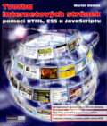 Kniha: Tvorba internetových stránek pomocí HTML, CSS a JavaScriptu (Martin Domes). Computer Media, 2004 Kniha: Tvorba internetových stránek pomocí HTML, CSS a JavaScriptu (Martin Domes). Computer Media, 2004