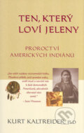 Kniha: Ten, který loví jeleny (Kurt Kaltreider). Pragma, 1998 Kniha: Ten, který loví jeleny (Kurt Kaltreider). Pragma, 1998