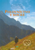 Kniha: Poľovnícke vademecum 1. (Vojtech Križan). Epos, 2005 Kniha: Poľovnícke vademecum 1. (Vojtech Križan). Epos, 2005