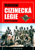 Kniha: Moderní cizinecká legie očima výsadkáře (Jiří Špalek). Naše vojsko CZ, 2007 Kniha: Moderní cizinecká legie očima výsadkáře (Jiří Špalek). Naše vojsko CZ, 2007