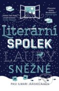 Kniha: Literární spolek Laury Sněžné (Pasi Ilmari Jääskeläinen). Paseka, 2015 Kniha: Literární spolek Laury Sněžné (Pasi Ilmari Jääskeläinen). Paseka, 2015