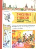 Kniha: Skicujeme v ulicích (Thomas Thorspecken), 2015 Kniha: Skicujeme v ulicích (Thomas Thorspecken), 2015