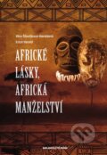 Kniha: Africké lásky, africká manželství (Erich Herold a Věra Šťovíčková-Heroldová). Brána, 2011 Kniha: Africké lásky, africká manželství (Erich Herold a Věra Šťovíčková-Heroldová). Brána, 2011