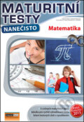 Kniha: Maturitní testy nanečisto: Matematika (Computer Media). Computer Media, 2015 Kniha: Maturitní testy nanečisto: Matematika (Computer Media). Computer Media, 2015