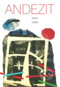 Kniha: Andezit (Jozef Tatár). Jozef Tatár, 2014 Kniha: Andezit (Jozef Tatár). Jozef Tatár, 2014